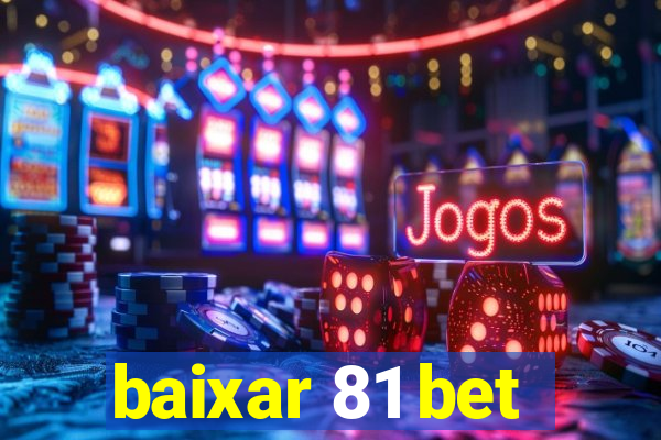 baixar 81 bet